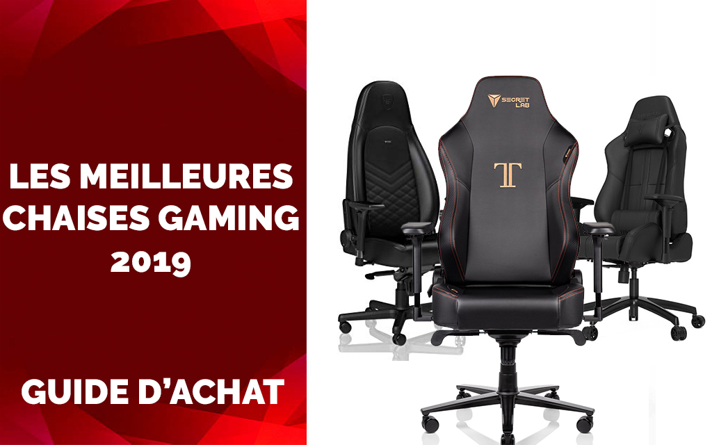 Top 5 meilleures chaises gaming 2019