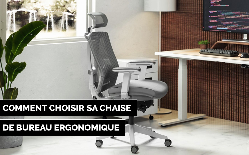 Comment choisir sa chaise de bureau ergonomique