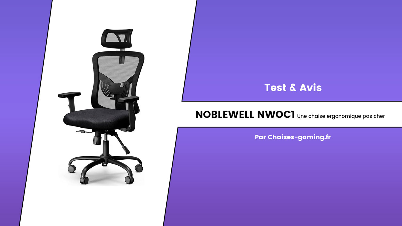 test-avis-chaise-ergonomique-noblewell-NWOC1