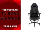 Test Corsair T2 Road Warrior, Chaise Haut de Gamme Corsair